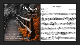 My Regards w/ Heinz Karl Schwebel [Álbum Outono Perdido / Lost Autumn] - Trumpet Solo