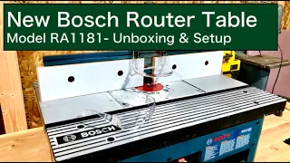 New Bosch Router Table | Model RA1181 - Unboxing & Setup