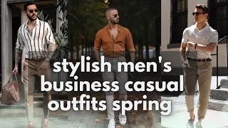 stylish men's business casual outfits spring 2023