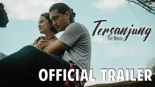 OFFICIAL TRAILER TERSANJUNG THE MOVIE