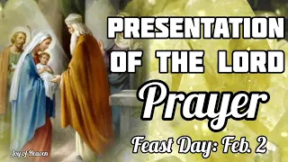A Prayer for the PRESENTATION OF THE LORD / Feast Day: February 2, 2022