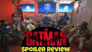 "The Batman" Spoiler Discussion | Let The Hate Flow Through You!