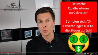 Deutsche Quellensteuer zurückholen💶 So holen sich AT-Privatanleger aus DE die Steuer zurück!