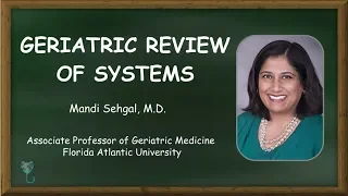 Geriatric Review of Systems - Complete Lecture | Health4TheWorld Academy