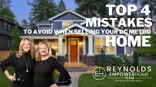 Top 4 Mistakes to Avoid When Selling Your DC Metro Home