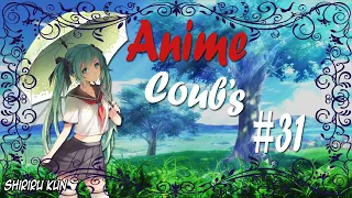 Anime COUB - Аниме нарезка под музыку - #31 | anime amv / gif / mycoubs / аниме / mega coub coub