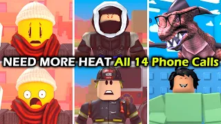 🔥NEED MORE HEAT🔥 - ALL 14 Phone Calls - Roblox