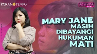 Nasib Mary Jane Ditangan Jokowi, Pantaskah Dihukum Mati?