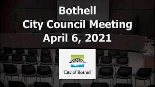 Bothell City Council Meeting - April 6, 2021