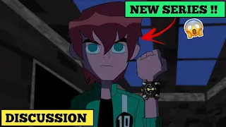 Ben 10 NEW SERIES Update 2024 || DISCUSSION || Detail Video ||@UltimateRastBacket||