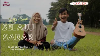 SELALU SABAR - SHIFFA HARUN | Cover Kentrung by tmcr Riana ft.Rahmat