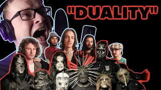if incubus wrote "DUALITY" by Slipknot