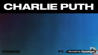 Charlie Puth - Change (ft. James Taylor) [Official Audio]