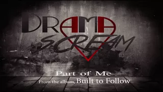 DramaScream - Part of Me