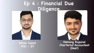 Ep 4: Financial Due Diligence | CA. Milan Sanol | Non traditional roles for CAs