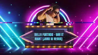 Nelly Furtado - Say It Right (John W Remix)