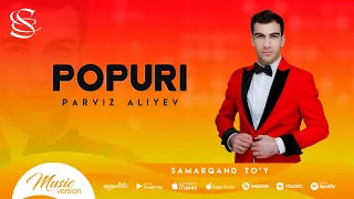 Parviz Aliyev - Popuri (Samarqand to'y)