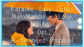 MeloMance - Love, Maybe | Karaoke Easy Lyrics (Ost A Businees Proposal)