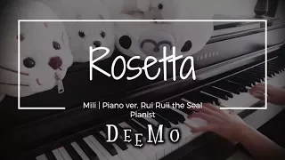 【Deemo】Rosetta - Mili | Piano ver. Rui Ruii