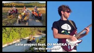 Lalo project feat  DJ MARKA POLA -- In this moment (Clip 2013)