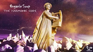 Organic Soup - The Harmonic Code (Album Mix)