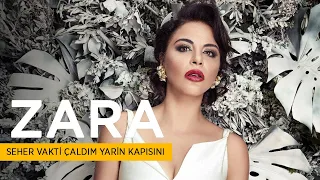 Zara - Seher Vakti Çaldım Yarin Kapısını  ( Official Audio )