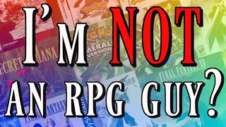 I'm NOT an RPG Guy?