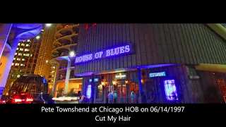 Pete Townshend - Cut My Hair (Live) at Chicago HOB on 06/14/1997