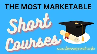 10 Most Marketable Short Courses in Kenya Today