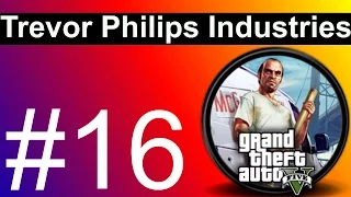 GTA 5    SP LETS PLAY a Mission!  Trevor Philips Industries EP #16