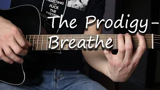 The Prodigy - Breathe (Guitar Cover)