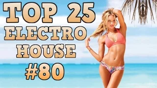 [Top 25] Electro House Tracks 2017 #80 [February 2017]