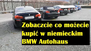 Relacja z BMW Autohaus, zobaczcie co możecie tutaj dla siebie kupić! Sprowadzanie auta z Niemiec!