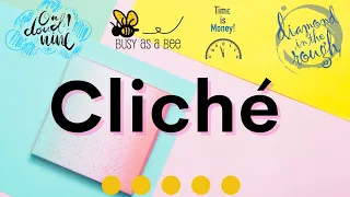 Cliché in English// Avoid Clichés in Formal Writing