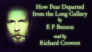 How Fear Departed from the Long Gallery by E F Benson