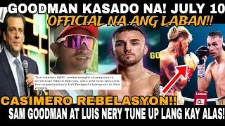 CASIMERO LATEST! GOODMAN OFFICIAL NA LABAN JULY 10! ALAS AT PROMOTER SUMABOG SA GALIT! TUNE UP FIGHT