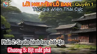 Etube | LỜI NGUYỀN LỖ BAN | Quyển 1 | Phần 2 | Chương 5