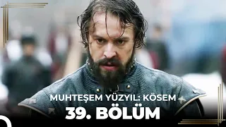 Muhteşem Yüzyıl: Kösem 39. Bölüm