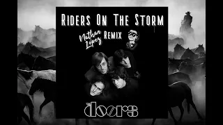 The Doors  - Riders On The Storm [Nathan López Remix]