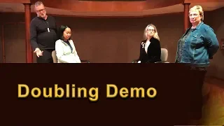 Doubling Demo. With Deborah Shaddy