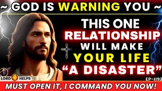 🔥GOD SAYS- BEWARE OF THIS "RELATION" IN YOUR LIFE | God's Message Today #Prophecy Lord Helps Ep~1192