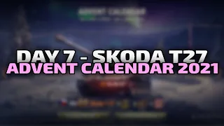 Skoda T27 - Day 7 - Advent Calendar 2021 | World of Tanks