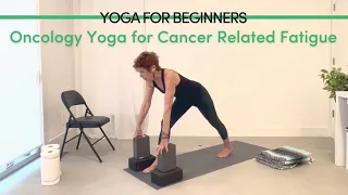 Oncology Yoga for Cancer Related Fatigue