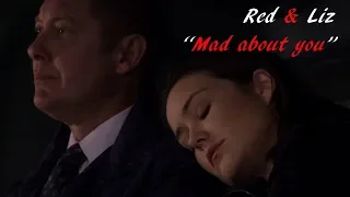 The Blacklist || Red & Liz - Mad about you