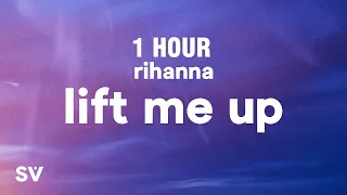 [1 HOUR] Rihanna - Lift Me Up (Lyrics) (From Black Panther: Wakanda Forever)