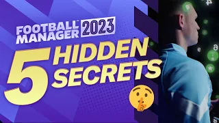 5 Hidden Secrets In FM23 | Football Manager 2023 Tips