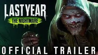 Last Year: The Nightmare - Official Trailer