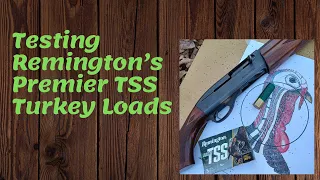 Testing the New Remington Premier TSS Turkey Load