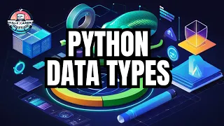 Python Data Types Explained: Everything You Need to Know