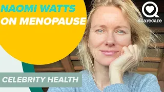 Naomi Watts Wants To Remove The Stigma Surrounding Menopause | News | Sharecare